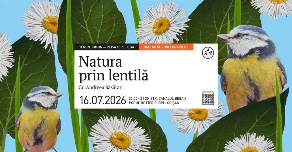 Natura prin lentilă, cu Andreea Săsăran