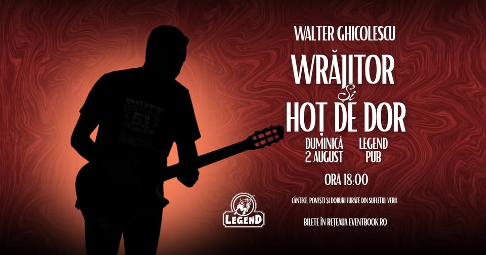Walter Ghicolescu – Wrăjitor și hoț de dor – Concert 2 august