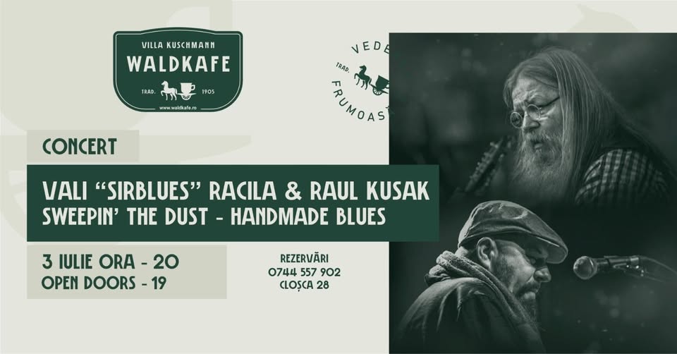 Concert Vali „SirBlues” Răcilă & Raul Kusak ~ Sweeping the dust – Handmade Blues