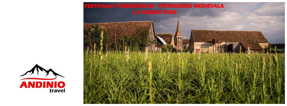 Festivalul Tuberozelor, Seara Medievală și Via Transilvanica cu Andinio Travel