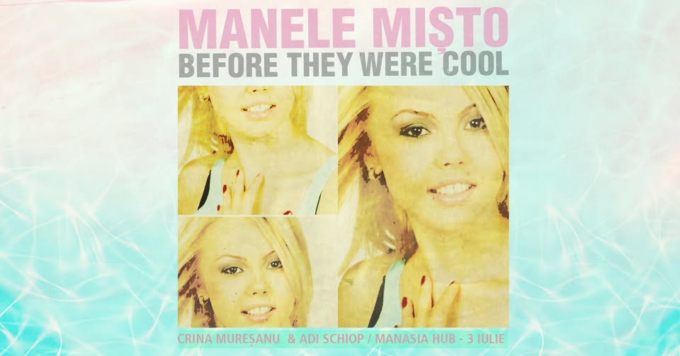 Manele Mișto Before They Were Cool