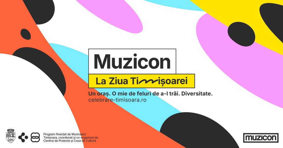 Muzicon @ Ziua Timișoarei | Timișoara City Celebration