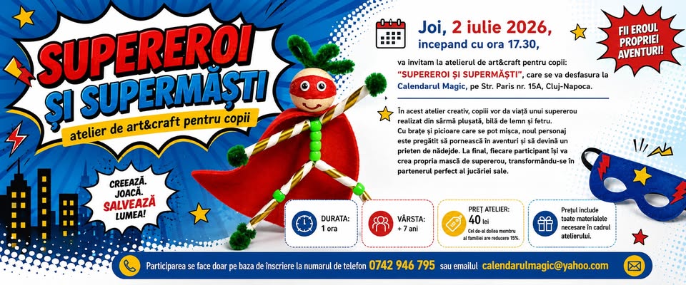 SUPEREROI ȘI SUPERMĂȘTI – atelier de art&craft pentru copii