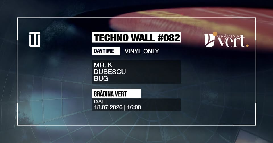 TECHNO WALL #082 Daytime – MR. K, DUBESCU & BUG