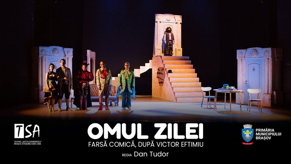 ,,Omul zilei” – farsă comică, după Victor Eftimiu