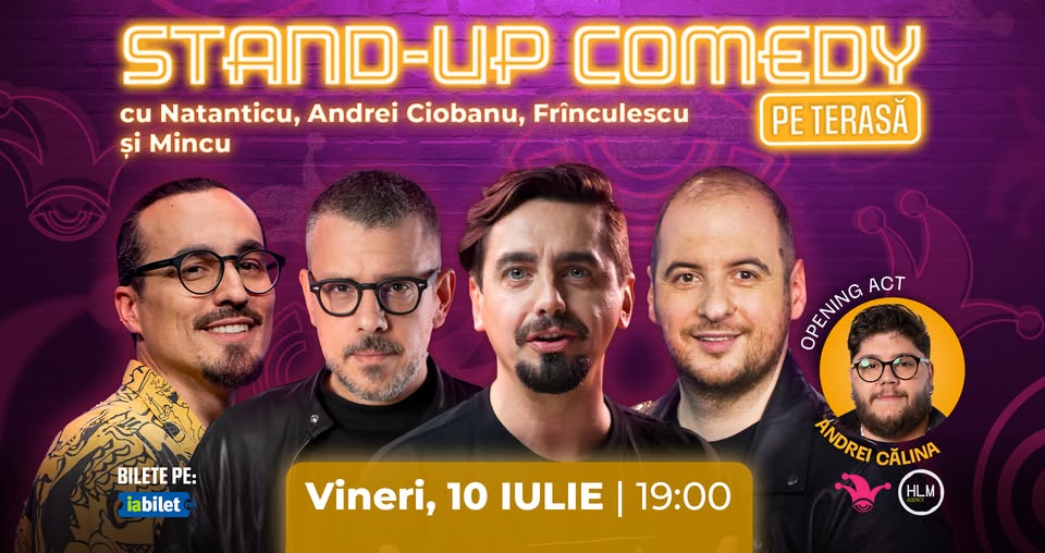 Stand-up comedy pe terasă cu Natanticu, Ciobanu, Mincu și Frînculescu