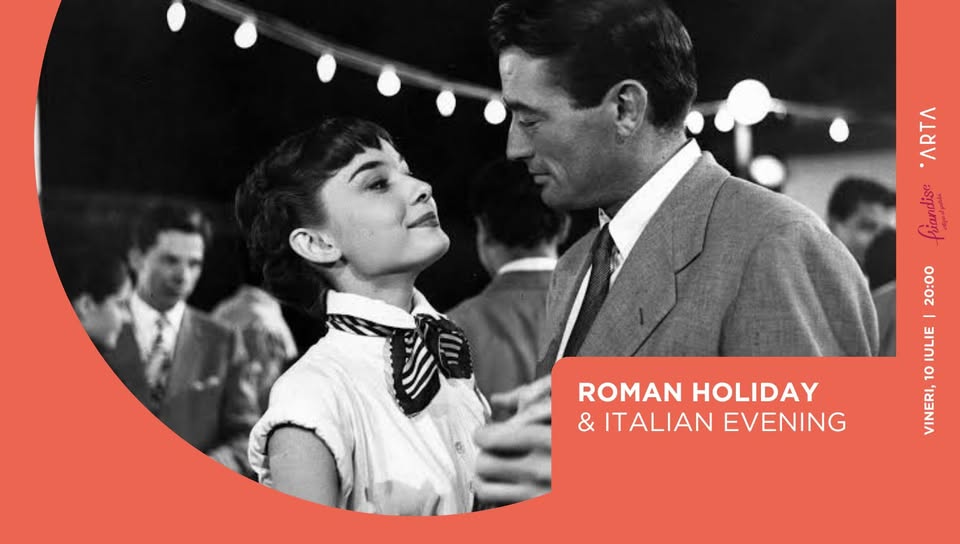 Roman Holiday | Vacanță la Roma + Serată italiană