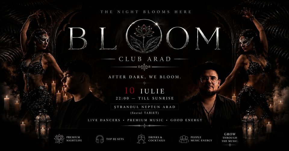BLOOM Club Arad | 10 July | Opening Night