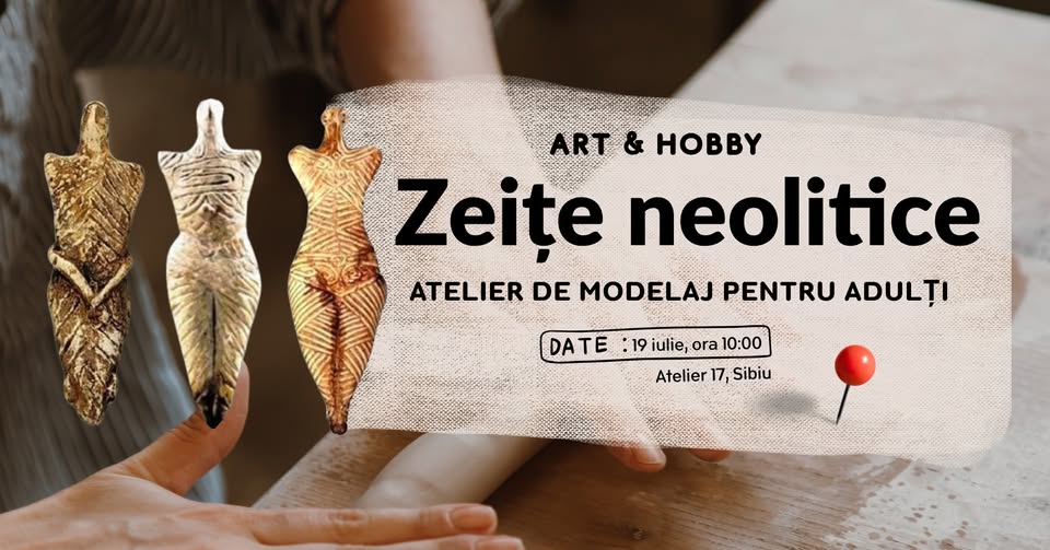 Atelier Art&Hobby – Modelaj. Zeițe neolitice
