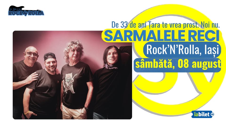 Iași: Sarmalele Reci la Rock’N’Rolla – 8 august