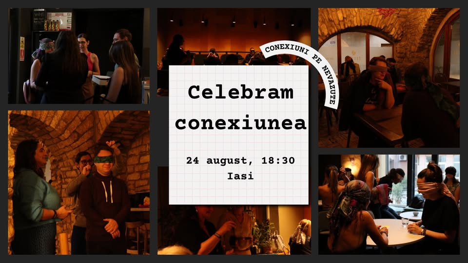 Conexiuni pe Nevăzute -  Celebrăm conexiunea — Iași