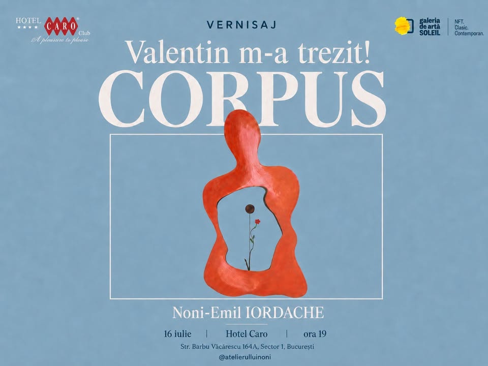Vernisaj expozitie de pictura „Valentin m-a trezit! CORPUS”