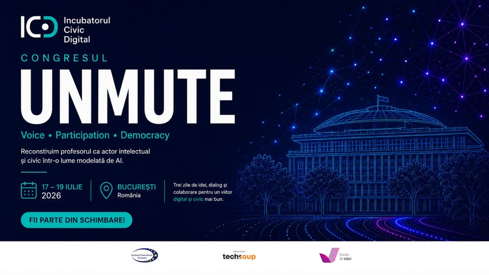 UNMUTE — Voice. Participation. Democracy – Congresul Incubatorul Civic Digital