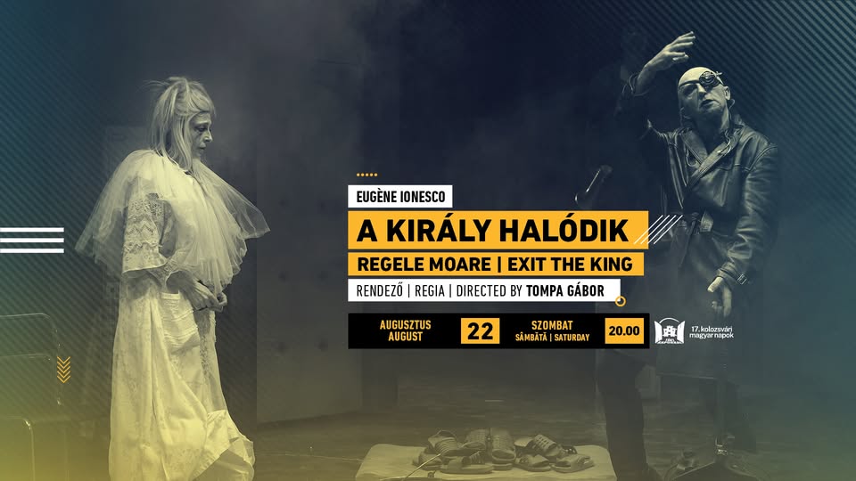 A király halódik / Regele moare — Cluj