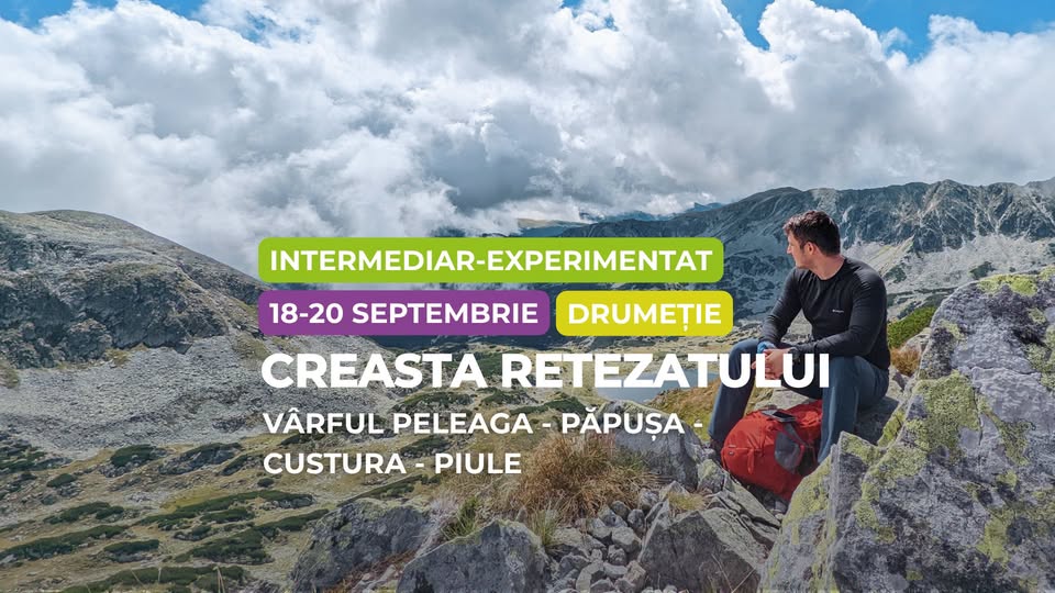 Drumeție intremediar – experimentat: Creasta Retezatului, Vârful Peleaga – Păpușa – Custura – Piule