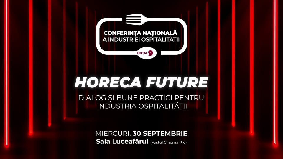 HORECA FUTURE - Dialog și bune practici pentru industria ospitalității — București