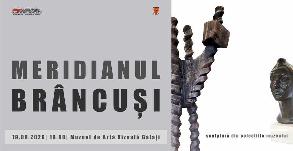 Vernisajul expoziției “Meridianul Brâncuși”