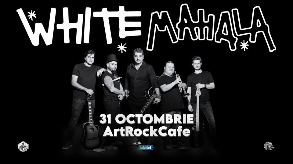 White Mahala • Suceava • ArtRock Cafe • 31 octombrie