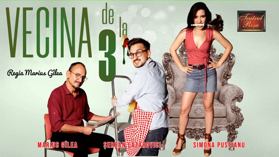 Ploiești: comedie/teatru „VECINA DE LA 3”