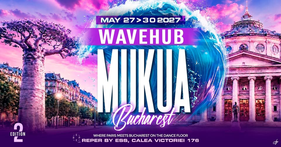 MUKUA x WAVEHUB Bucharest | 2nd Edition