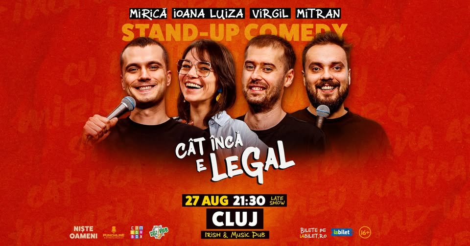 Cluj | Stand-up Comedy cu Mirică, loana Luiza, Virgil Ciulin și Mitran | Cât încă e legal | SHOW 2