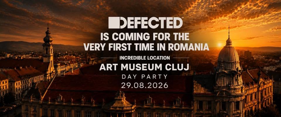 LE PETIT ☆ Defected ☆ Art Museum Cluj ☆ 29.08.2026
