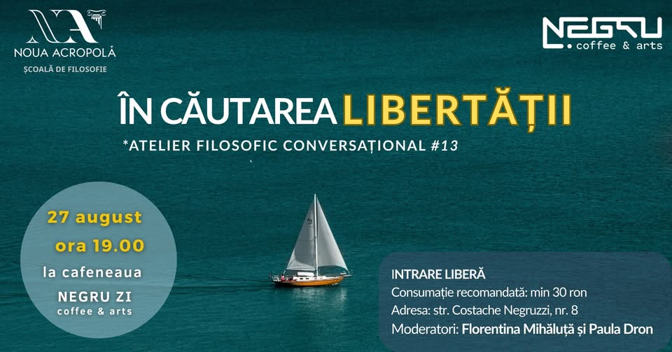 În Căutarea Libertății: atelier filosofic conversațional #13