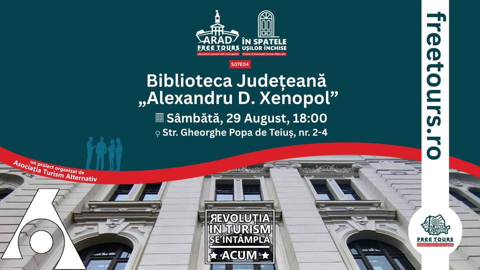 Arad Free Tours – În spatele ușilor închise – S07E04 – Biblioteca Județeană „Alexandru D. Xenopol”