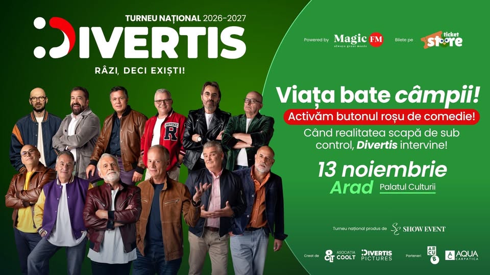 DIVERTIS – Viata bate campii! – Arad