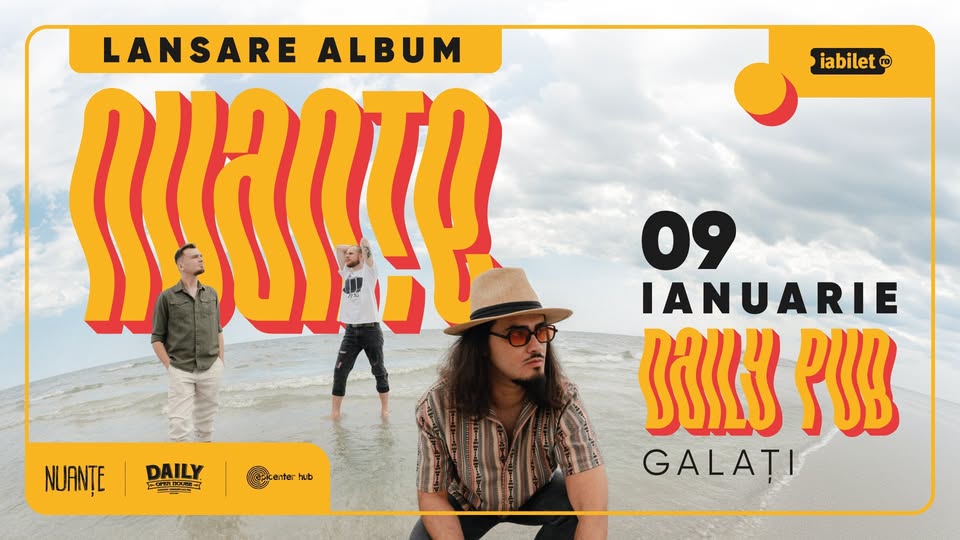 Nuante • Lansare de album • Galati • Daily Pub • 9 ianuarie