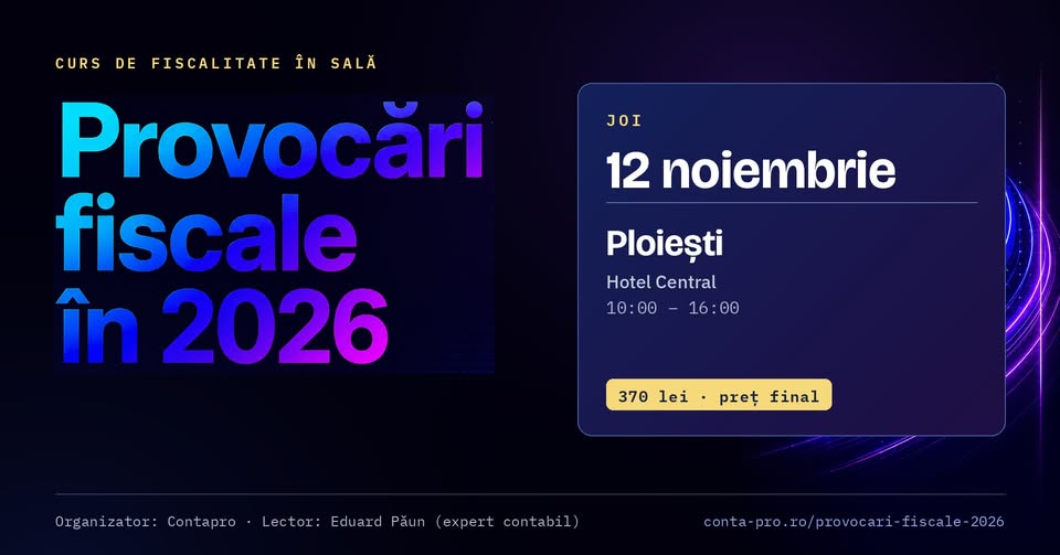 Provocări fiscale în 2026 — curs în sală, Ploiești