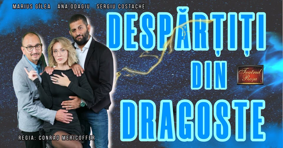 Sibiu: comedie/teatru „Despărțiți din dragoste”