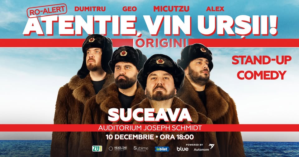 Suceava: Stand-up Comedy cu Micutzu, Geo Adrian si George Dumitru – “Atentie, vin ursii!”