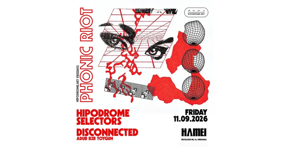 Phonic Riot @ Hamei (Timișoara) 11.09.2026