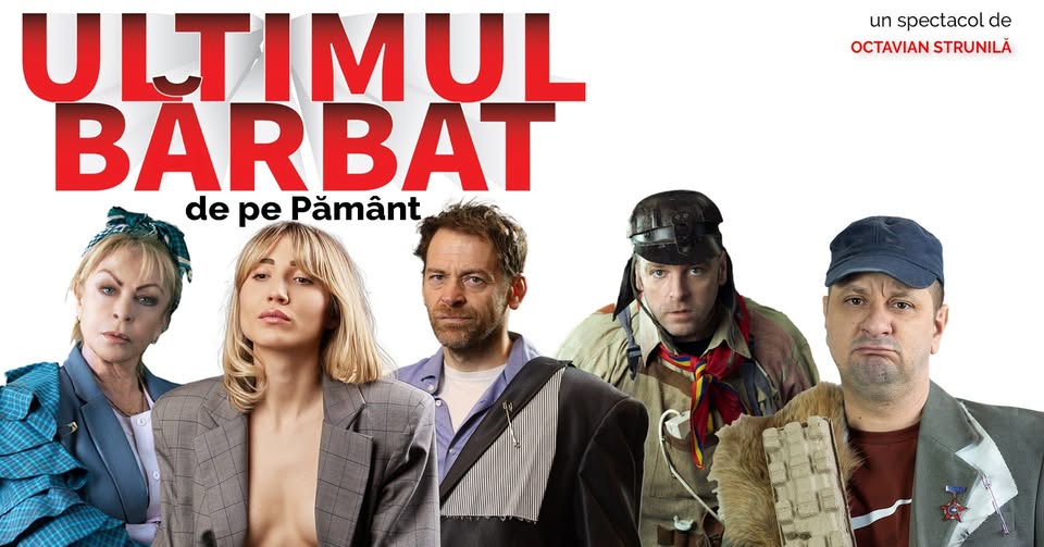 IAȘI – ”Ultimul Bărbat de pe Pământ”