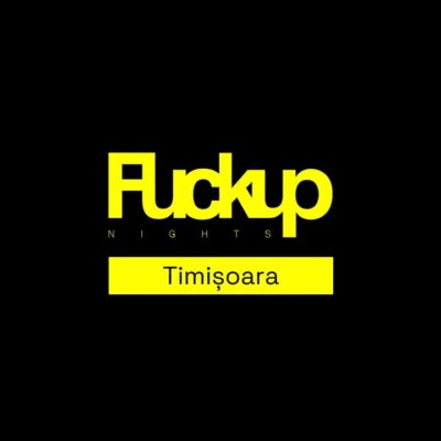 Fuckup Nights Timisoara
