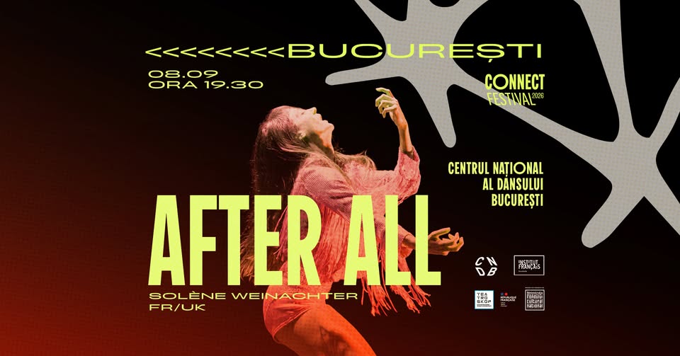 AFTER ALL (Solène Weinachter, FR/UK) | Spectacol de dans contemporan | CONNECT București
