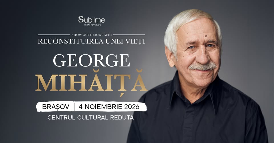 Brașov: George Mihaita – RECONSTITUIREA UNEI VIETI