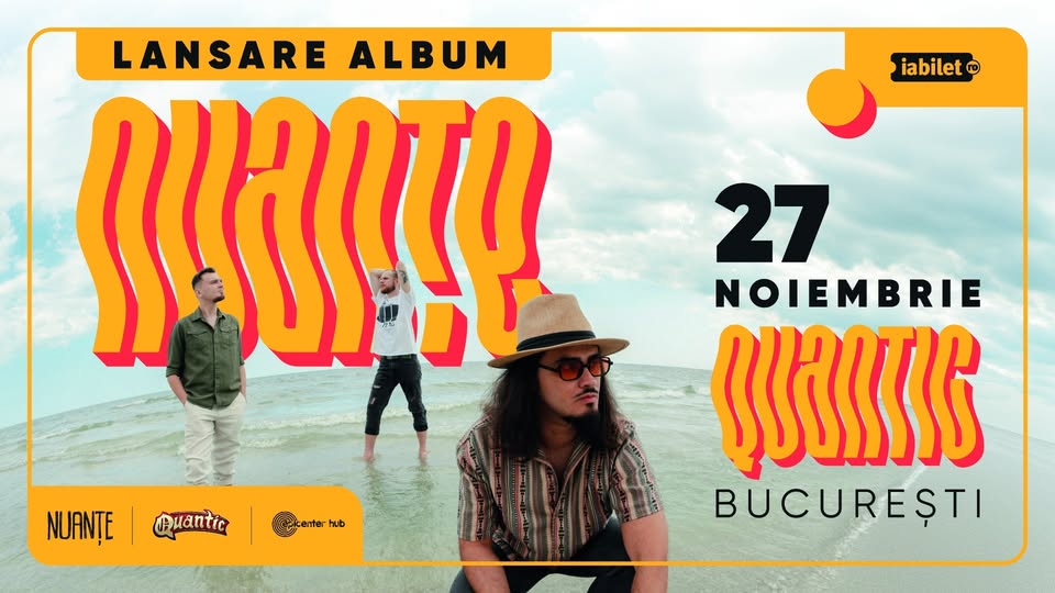 Nuante • Lansare de album • Bucuresti • Quantic • 27 noiembrie