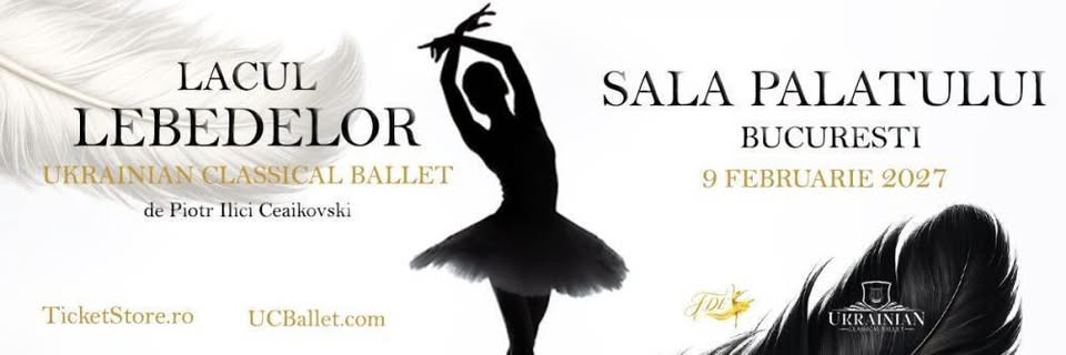 LACUL LEBEDELOR – UKRAINIAN CLASSICAL BALLET – Bucuresti