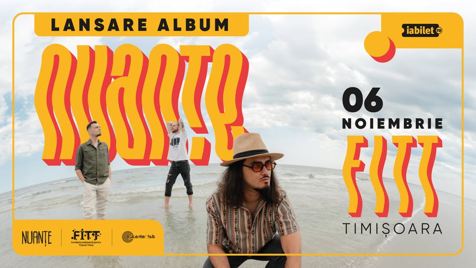 Nuante • Lansare de album • Timisoara • FITT • 6 noiembrie