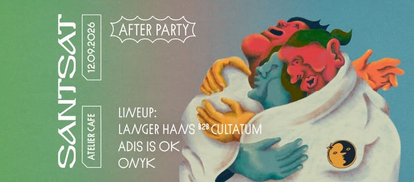 SANTSAT CLUJ → AFTER PARTY → ATELIER