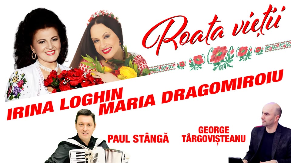 ROATA VIETII – Irina Loghin și Maria Dragomiroiu – Cluj Napoca
