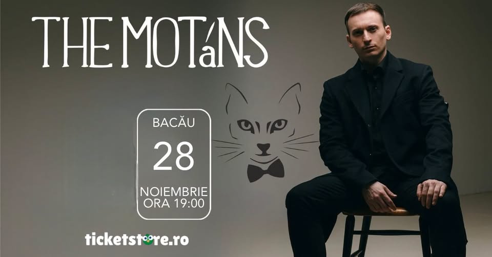 THE MOTANS – Bacau