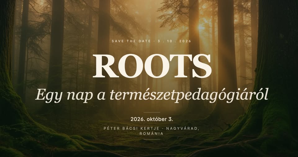 ROOTS O zi despre educație pentru natură | Egy nap a természetpedagógiáról
