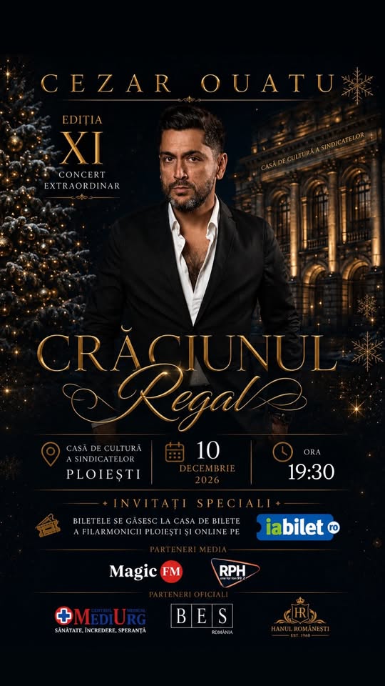 CEZAR OUATU – CRĂCIUNUL REGAL ed.a XI-a | PLOIEȘTI