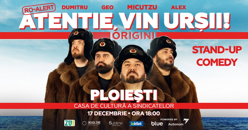 Ploiesti: Stand-up Comedy cu Micutzu, Geo Adrian si George Dumitru – “Atentie, vin ursii!” – ORA 18: