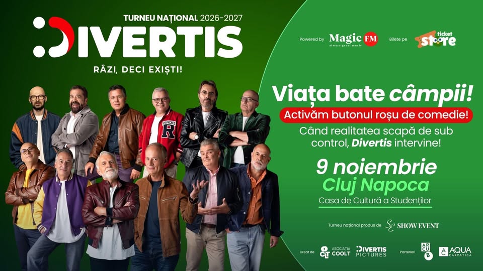 DIVERTIS – Viata bate campii! – Cluj Napoca