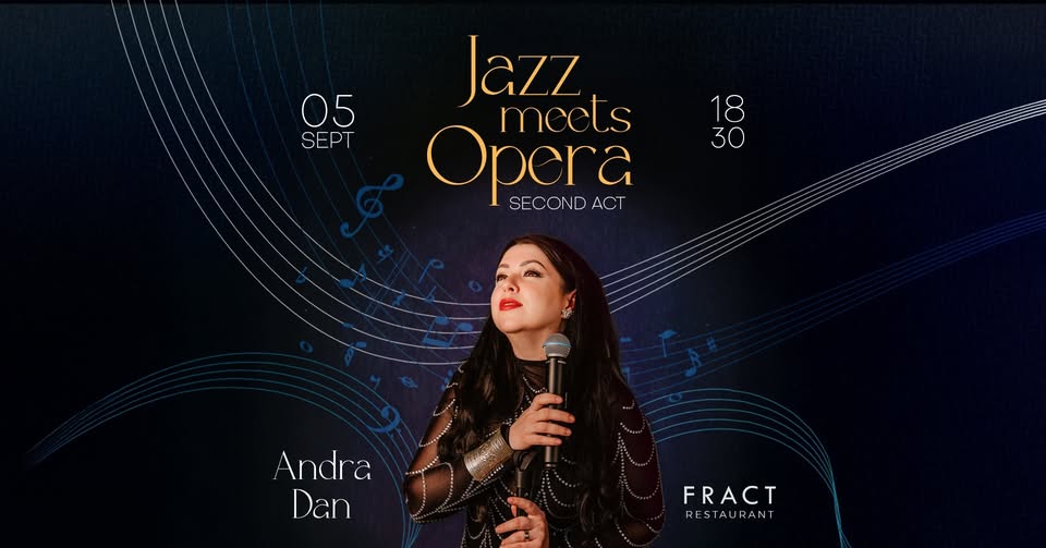 Jazz Meets Opera SECOND ACT – Andra Dan live în Grădina Fract