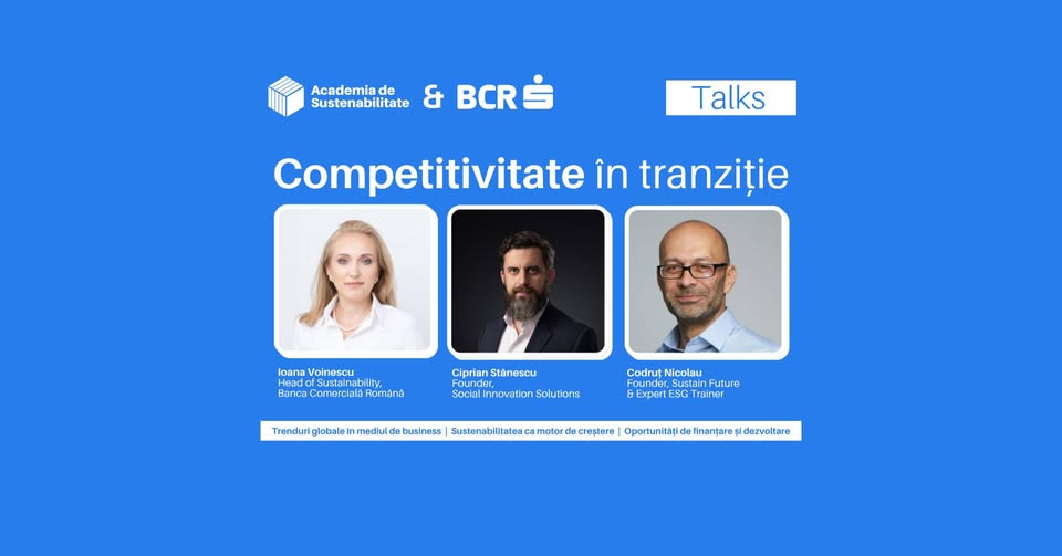 Academia de Sustenabilitate & BCR Talks – Competitivitate în tranziție